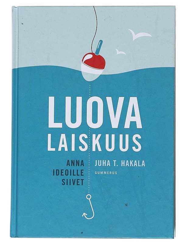 Luova laiskuus : anna ideoille siivet - Juha T. Hakala - Tietokirjat ja oppaat - 10105522258 - 0