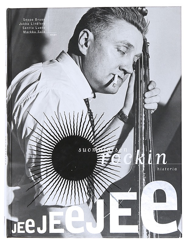 Jee jee jee : suomalaisen rockin historia - Bruun, Seppo - Historiakirjat - 10105522273 - 0