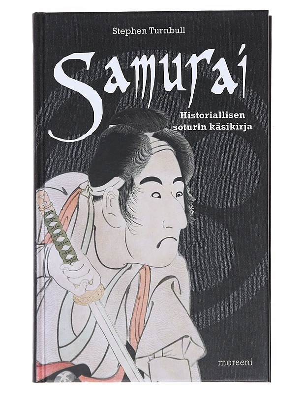 Samurai : historiallisen soturin käsikirja - Turnbull, Stephen - Historiakirjat - 10105522334 - 0