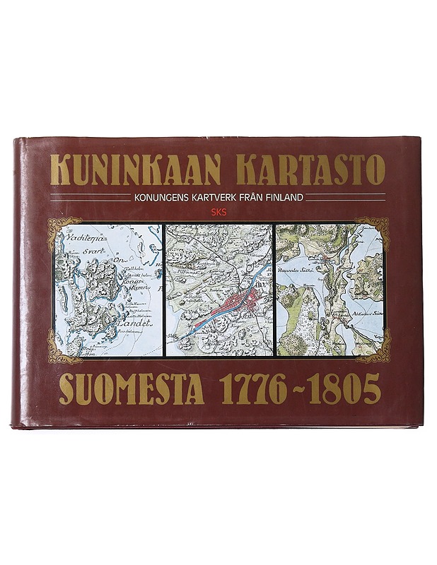 Kuninkaan kartasto Suomesta 1776-1805 - Alanen, Timo - Historiakirjat - 10105522388 - 0