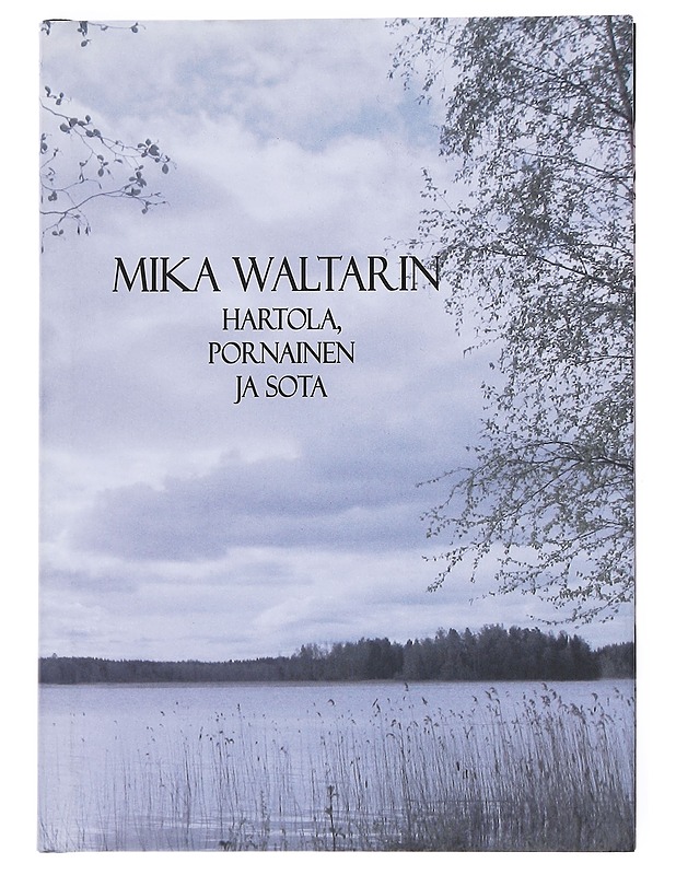Mika Waltarin Hartola, Pornainen ja sota - Urmala-Miettinen, Anu - Elämäkerrat ja muistelmat - 10105522397 - 0