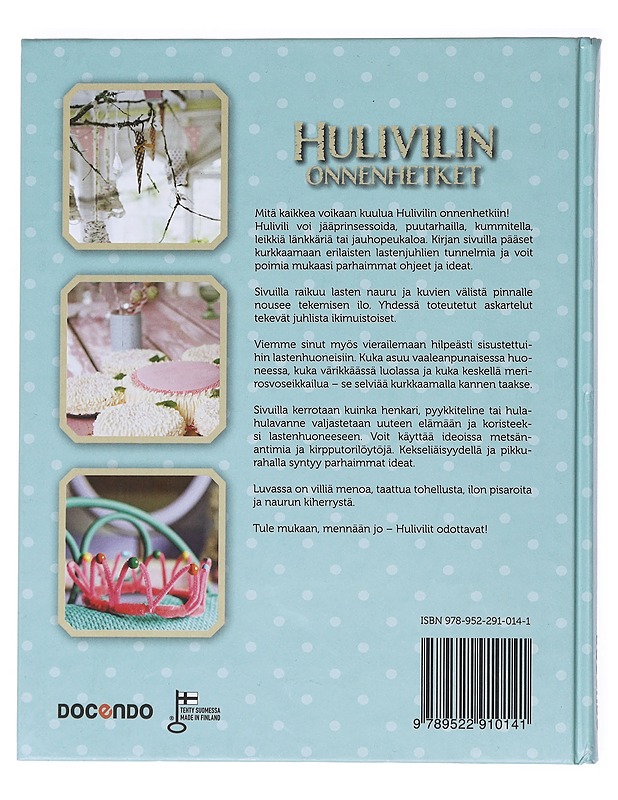 Hulivilin onnenhetket : juhlia & sisustusta lapsille - Pietiläinen, Ilona - Sisustuskirjat - 10105522413 - 1
