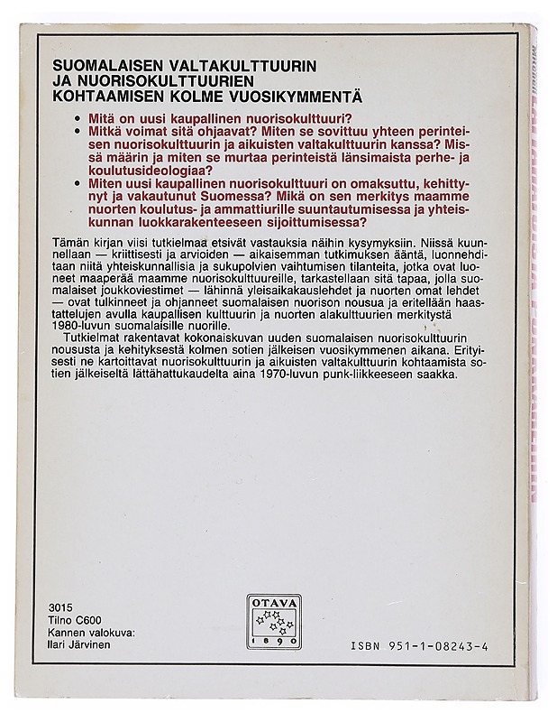 Lättähatuista punkkareihin : suomalaisen valtakulttuurin ja nuorisokulttuurien kohtaamisen kolme vuosikymmentä - Heiskanen, Ilkka - Tietokirjat ja oppaat - 10105522415 - 1