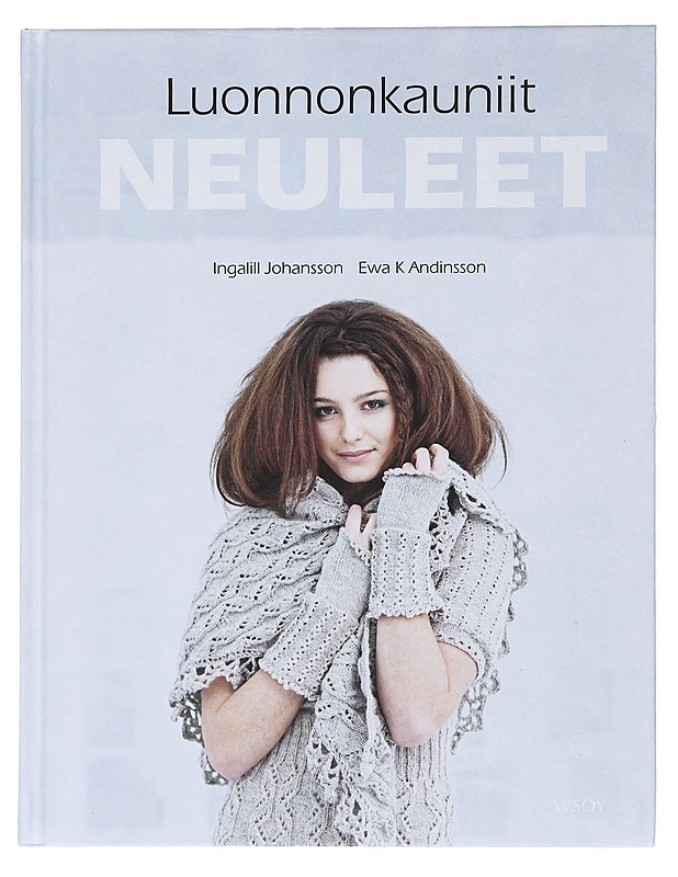 Luonnonkauniit neuleet - Johansson, Ingalill - Käsityökirjat - 10105522418 - 0