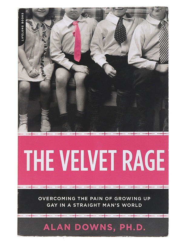 The Velvet Rage - Alan Downs, Ph. D. - Tietokirjat ja oppaat - 10105522434 - 0