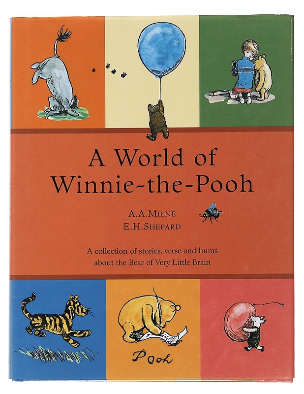 A world of Winnie-the-Pooh / a collection of stories, verse and hums about the Bear of Very Little Brain - Milne, Alan Alexander - Lastenkirjat - 10105522440 - 0