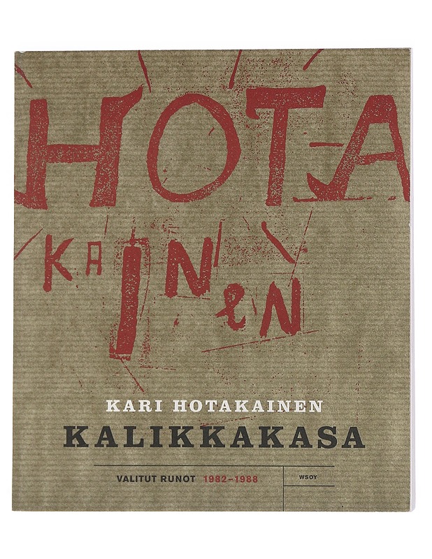 Kalikkakasa : valitut runot 1982-1988 - Kari Hotakainen - Runot ja näytelmät - 10105522441 - 0