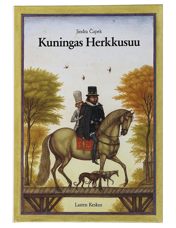 Kuningas Herkkusuu - Capek, Jindra - Lastenkirjat - 10105522442 - 0