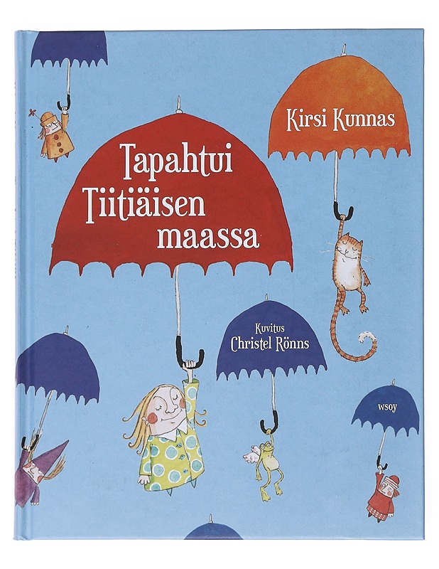Tapahtui Tiitiäisen maassa - Kunnas, Kirsi - Lastenkirjat - 10105522458 - 0