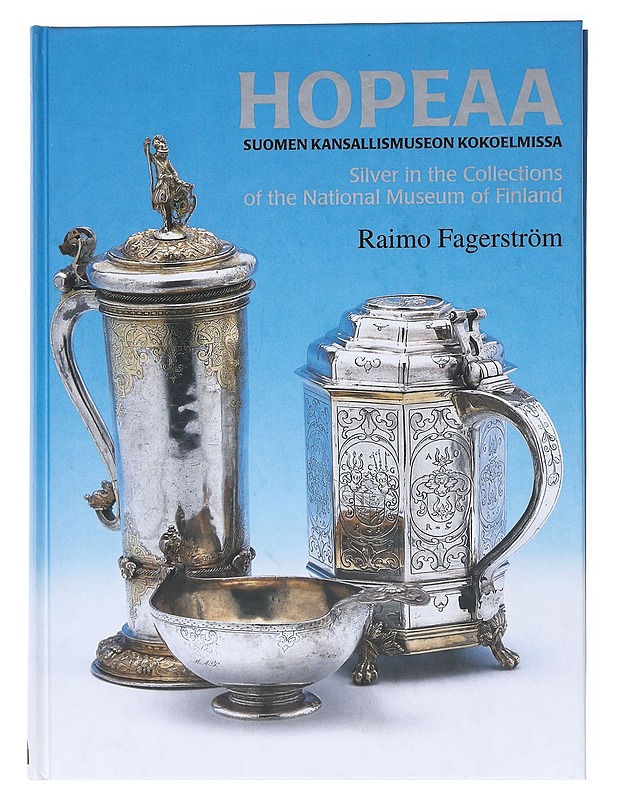 Hopeaa Suomen kansallismuseon kokoelmissa - Raimo Fagerström - Tietokirjat ja oppaat - 10105522491 - 0