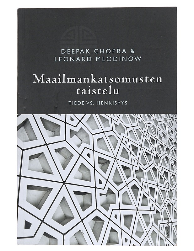 Maailmankatsomusten taistelu - Deepak Chopra, Leonard Mlodinow - Tietokirjat ja oppaat - 10105522492 - 0