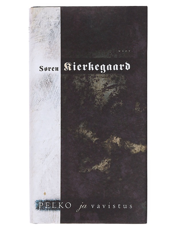 Pelko ja vavistus : dialektista lyriikkaa - Kierkegaard, Søren - Tietokirjat ja oppaat - 10105522544 - 0