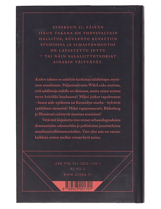 Kaiken takana on salaliitto : tutkimusmatkoja epäilysten maailmaan - Jonas Sivelä - Elämäkerrat ja muistelmat - 10105522548 - 1