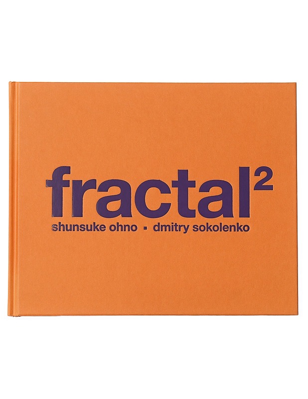 Fractal² - Ohno, Shunsuke - Taide- ja kulttuurikirjat - 10105522561 - 0