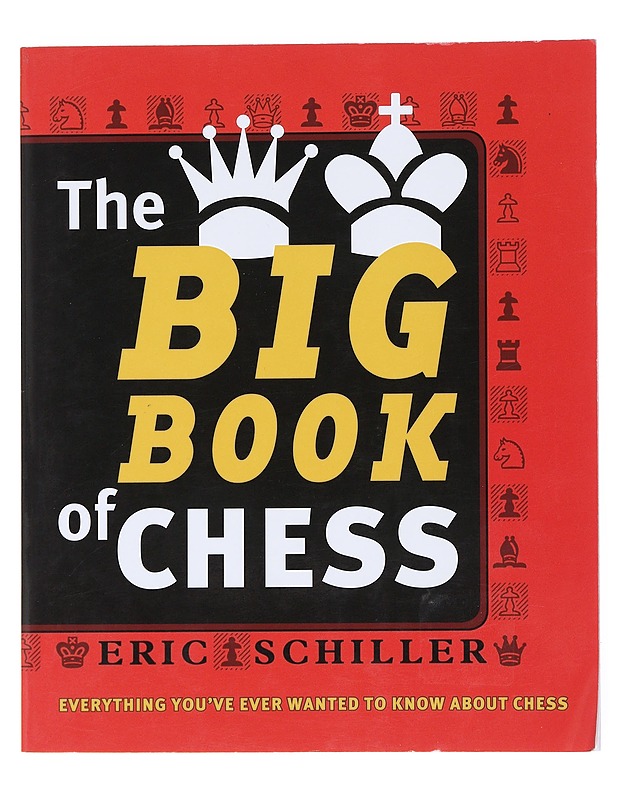 The Big Book of Chess - Eric Schiller - Tietokirjat ja oppaat - 10105522569 - 0