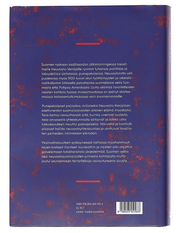 Punapakolaiset : suomalaisnaisten elämä ja kohtalo Neuvosto-Karjalassa - Maria Lähteenmäki - Elämäkerrat ja muistelmat - 10105522605 - 1