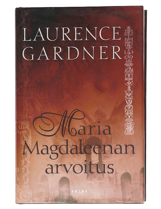 Maria Magdaleenan arvoitus - Gardner, Laurence - Historiakirjat - 10105522622 - 0