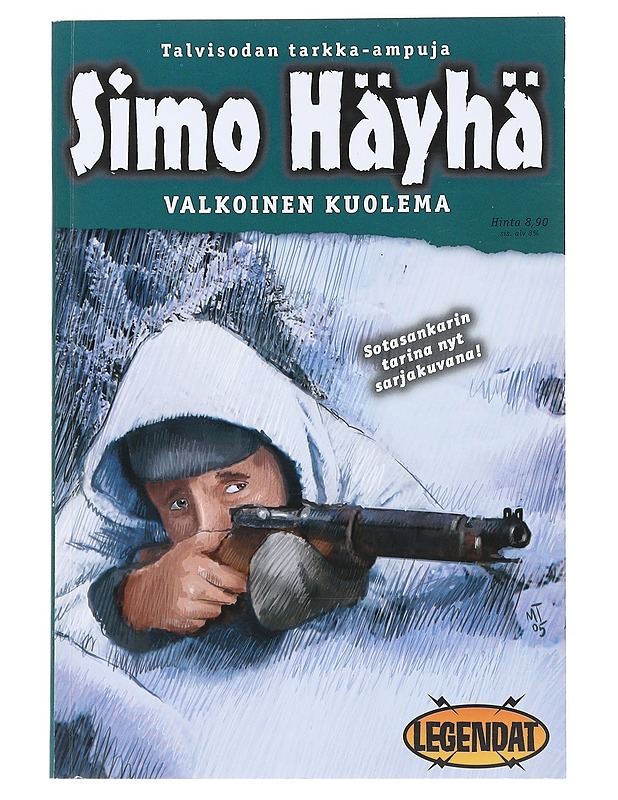 Simo Häyhä : valkoinen kuolema ; talvisodan tarkka-ampuja - Sunnarborg, Tomi - Elämäkerrat ja muistelmat - 10105522665 - 0