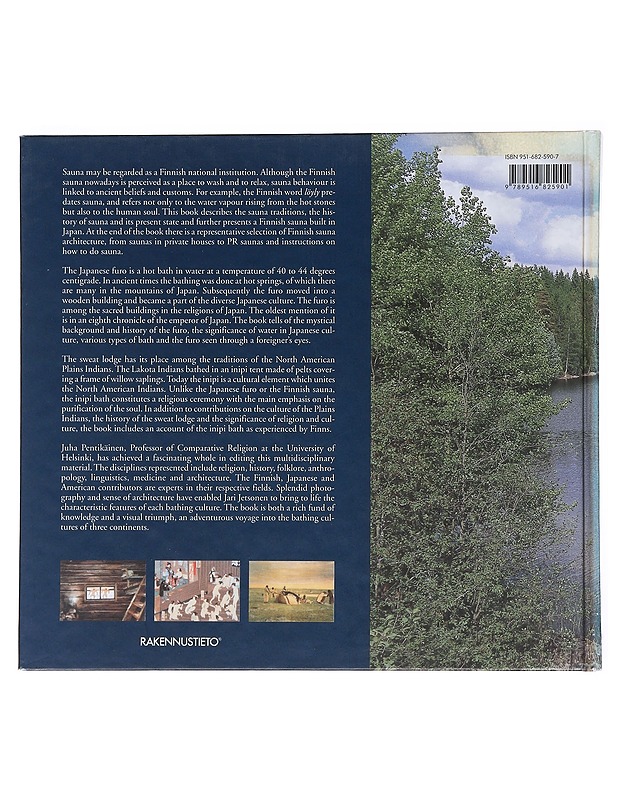 The Finnish sauna, the Japanese furo, the Indian inipi : bathing on three continents - Pentikäinen, Juha - Historiakirjat - 10105522688 - 1