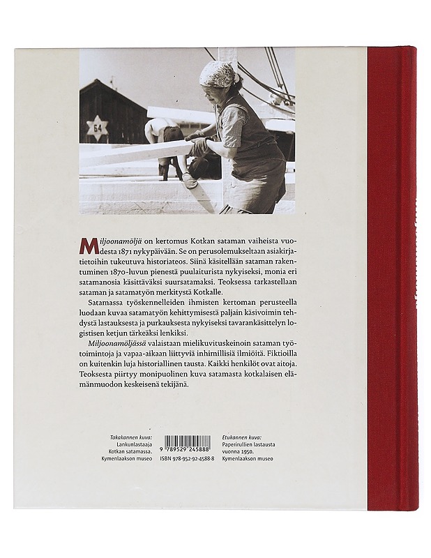 Miljoonamöljä: kotkan satama 1871-2008 - Juhani, Saarinen - Historiakirjat - 10105522695 - 1