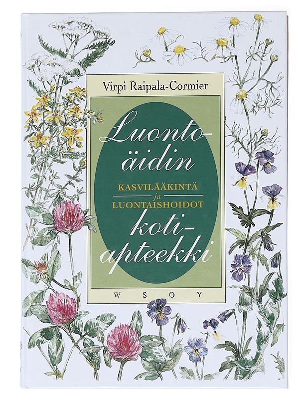 Luontoäidin kotiapteekki : kasvilääkintä ja luontaishoidot - Raipala-Cormier, Virpi - Tietokirjat ja oppaat - 10105522764 - 0