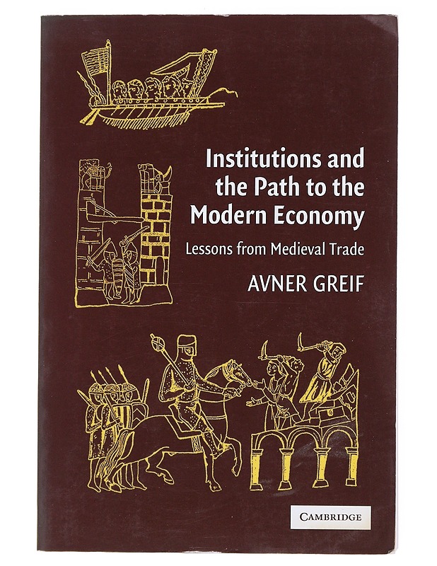 Institutions and the path to the modern economy - Avner Greif - Historiakirjat - 10105522776 - 0