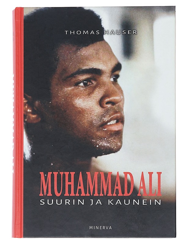 Muhammad Ali : suurin ja kaunein - Hauser, Thomas - Elämäkerrat ja muistelmat - 10105522807 - 0
