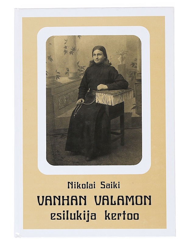 VANHAN VALAMON ESILUKIJA KERTOO - SAIKI, NIKOLAI - Elämäkerrat ja muistelmat - 10105522821 - 0