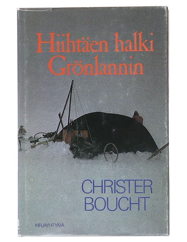 Hiihtäen halki Grönlannin - Boucht, Christer - Elämäkerrat ja muistelmat - 10105522829 - 0