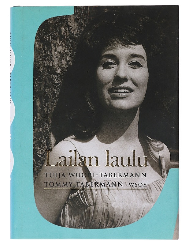 Lailan laulu - Wuori-Tabermann, Tuija - Elämäkerrat ja muistelmat - 10105522837 - 0