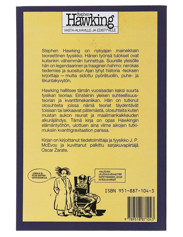STEPHEN HAWKING VASTA-ALKAVILLE JA EDISTYVILLE - MCEVOY, J. P. - Elämäkerrat ja muistelmat - 10105522851 - 1