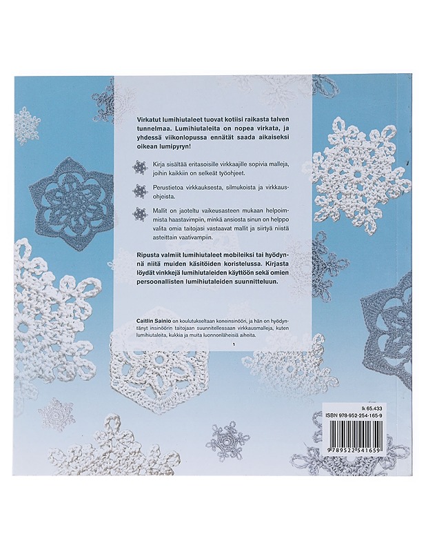 100 virkattua lumihiutaletta : virkkaa kauniita lumihiutaleita itselle ja lahjaksi - Sainio, Caitlin - Tietokirjat ja oppaat - 10105522863 - 1