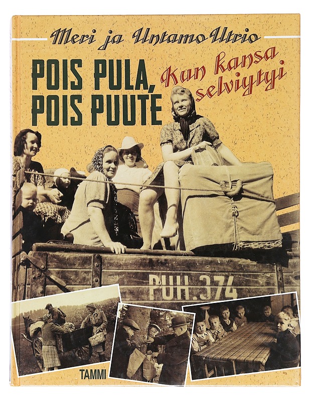 Pois Pula, Pois Puute : Kun Kansa Selviytyi - Historiakirjat - 10105522904 - 0