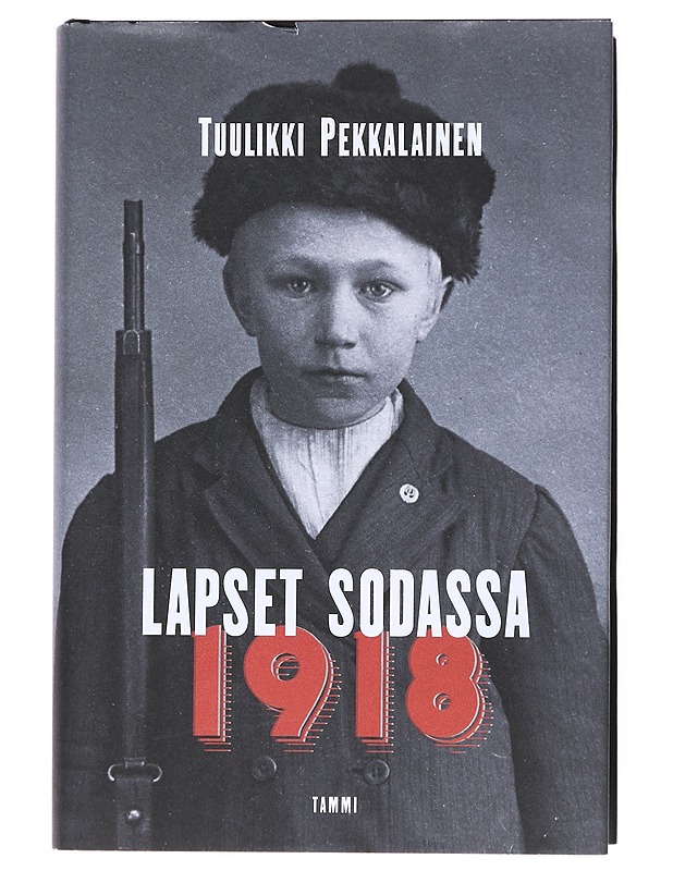 Lapset sodassa 1918 - Tuulikki Pekkalainen - Historiakirjat - 10105522909 - 0