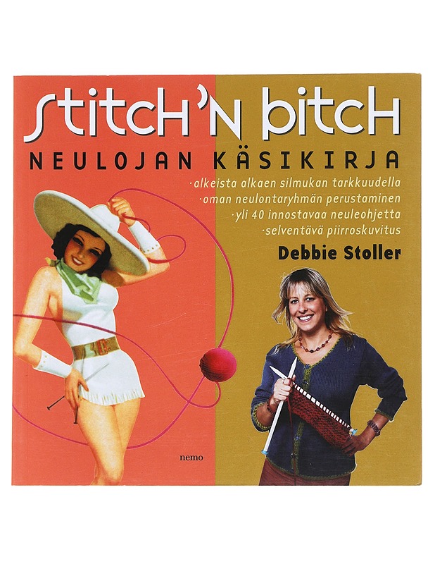 Stich 'n bitch : neulojan käsikirja - Stoller, Debbie - Tietokirjat ja oppaat - 10105522923 - 0