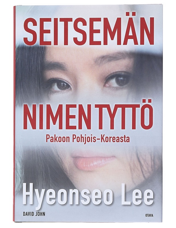 Seitsemän nimen tyttö - Hyeonseo Lee, David John - Elämäkerrat ja muistelmat - 10105522922 - 0