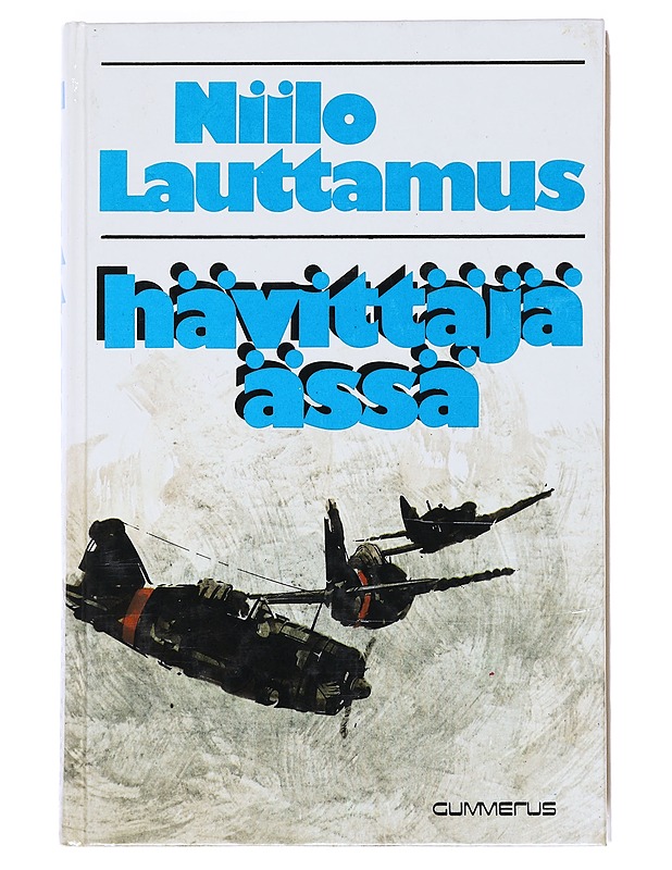 Niilo Lauttamus : Hävittäjä-ässä - Historiakirjat - 10105522946 - 0