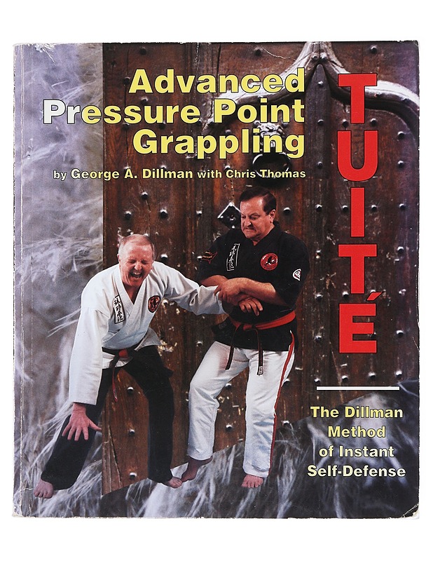 Advanced Pressure Point Grappling - George A. Dillman - Tietokirjat ja oppaat - 10105522955 - 0