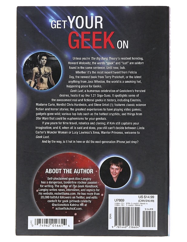 Geek Lust : Pop Culture, Gadgets, and Other Desires of the Likeable Modern Geek - Alex Langley - Tietokirjat ja oppaat - 10105522980 - 1