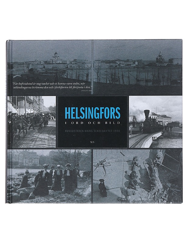 Helsingfors i ord och bild : huvudstaden kring sekelskiftet 1900 - Assmuth, Lari - Tietokirjat ja oppaat - 10105522989 - 0