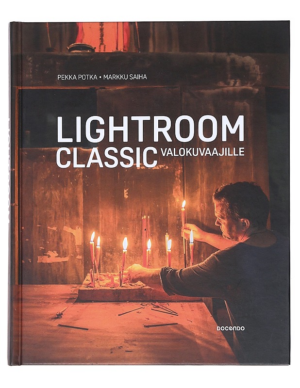 Lightroom Classic valokuvaajille - Potka, Pekka - Tietokirjat ja oppaat - 10105522993 - 0