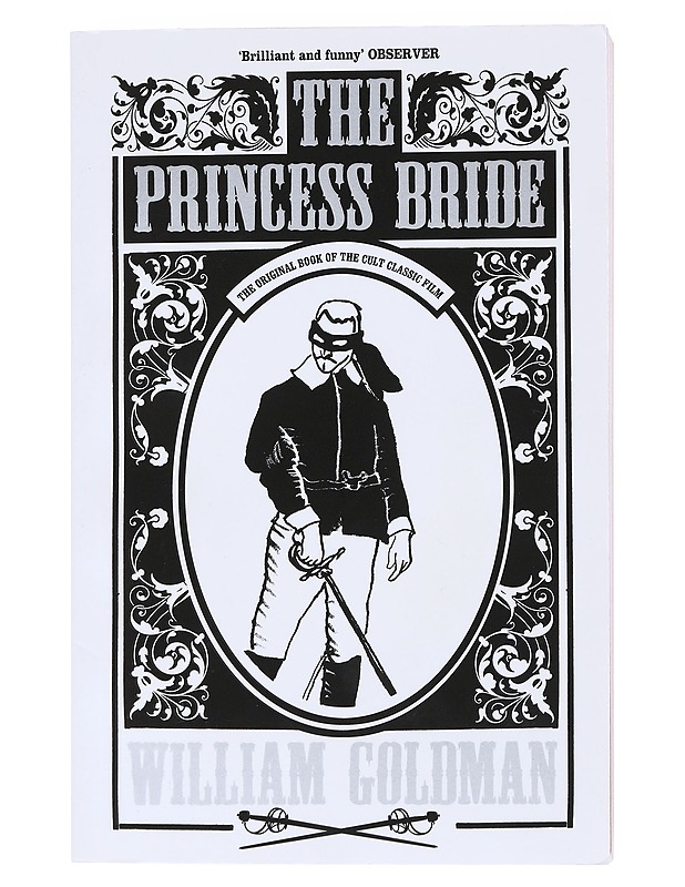 The princess bride : S. Morgenstern's classic tale of true love and high adventure : the "good parts" version - Goldman, William - Fantasia- ja scifi - 10105523005 - 0