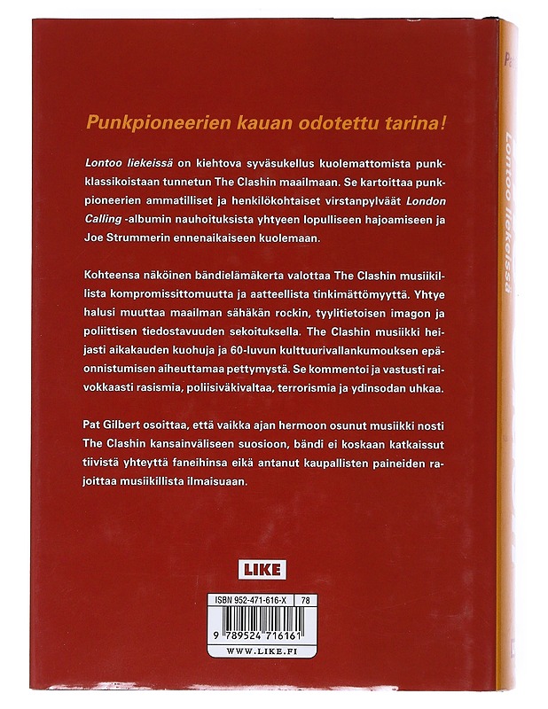 The Clash : Lontoo liekeissä - Gilbert, Pat - Elämäkerrat ja muistelmat - 10105523025 - 1