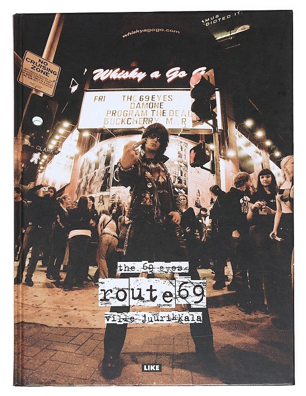 Route 69 : the 69 eyes - Juurikkala, Ville - Musiikki- ja elokuvakirjat - 10105523037 - 0