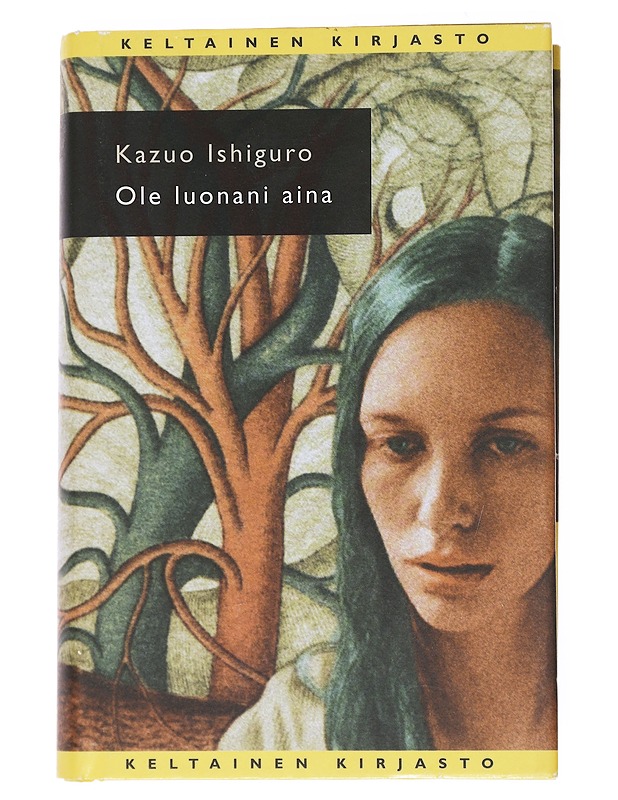 Ole luonani aina - Ishiguro, Kazuo - Fantasia- ja scifi - 10105523048 - 0
