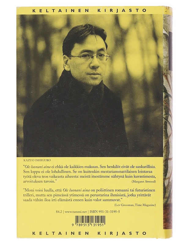 Ole luonani aina - Ishiguro, Kazuo - Fantasia- ja scifi - 10105523048 - 1