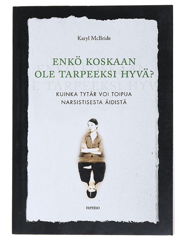 Enkö koskaan ole tarpeeksi hyvä - McBride, Karyl - Tietokirjat ja oppaat - 10105523060 - 0