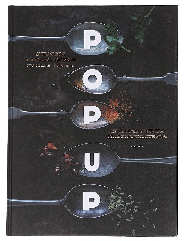 Pop up : Kanslerin keittokirja - Tuominen, Jenni - Ruokakirjat - 10105523063 - 0