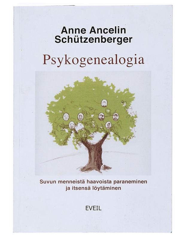 Psykogenealogia - Ancelin Schützenberger, Anne - Elämäkerrat ja muistelmat - 10105523062 - 0