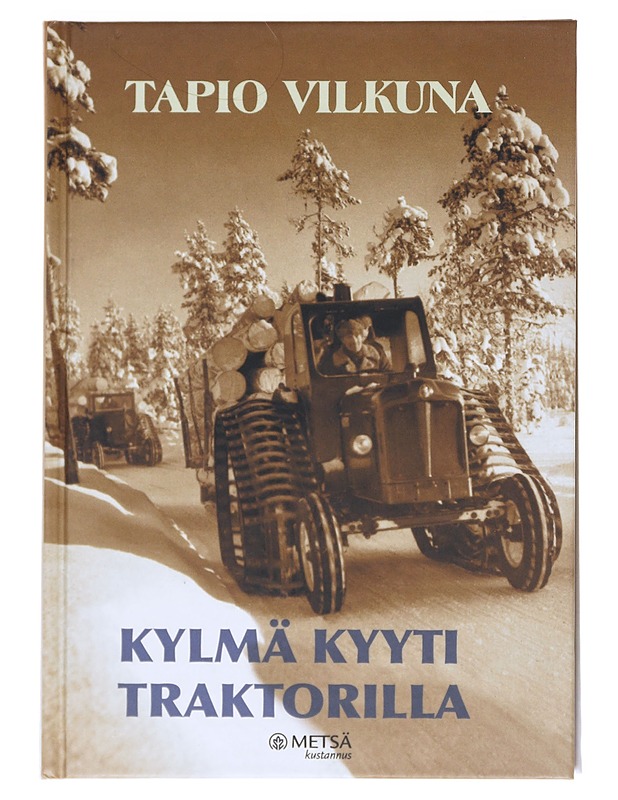 Kylmä kyyti traktorilla - Vilkuna, Tapio - Historiakirjat - 10105523083 - 0
